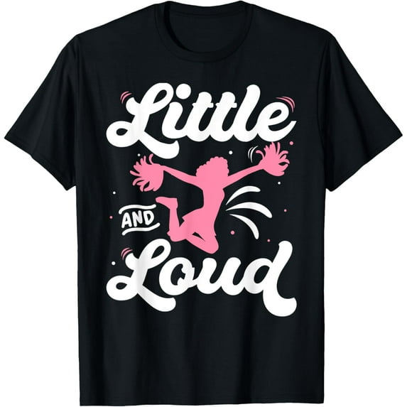 Exquisite and comfortable-Cheerleading Little And Loud Cheerleader Gift Team Squad T-Shirt
