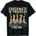 thumbnail image 1 of Exquisite and comfortable-Chess Board Checkmate In Progress Funny Humor Tee Trendy T-Shirt, 1 of 4