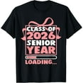 thumbnail image 1 of Exquisite and comfortable-Class Of 2026 Senior Year Loading Funny Senior 2026 T-Shirt, 1 of 4