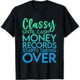 thumbnail image 1 of Exquisite and comfortable-Classy Until Cash Money Records Starts Taking Over - T-Shirt, 1 of 4