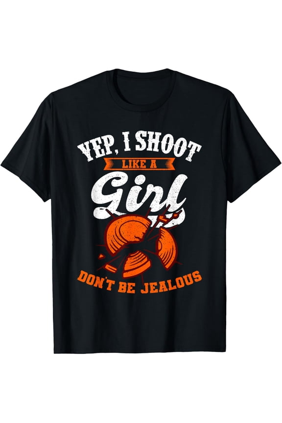 Exquisite and comfortable-Clay Target Shooting Yep, I Shoot Like A Girl Gift T-Shirt