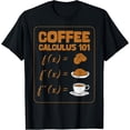 thumbnail image 1 of Exquisite and comfortable-Coffee Calculus 101 Funny Math Teacher Student Apparel T-Shirt, 1 of 4