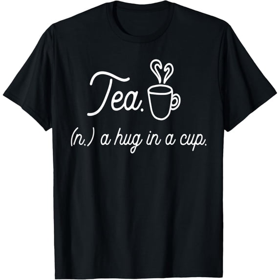 Exquisite and comfortable-Coffee Hug In A Cup Tea T-Shirt