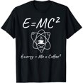 thumbnail image 1 of Exquisite and comfortable-Coffee Science Equation E=MC2 Relativity Theory Math Teacher T-Shirt, 1 of 4