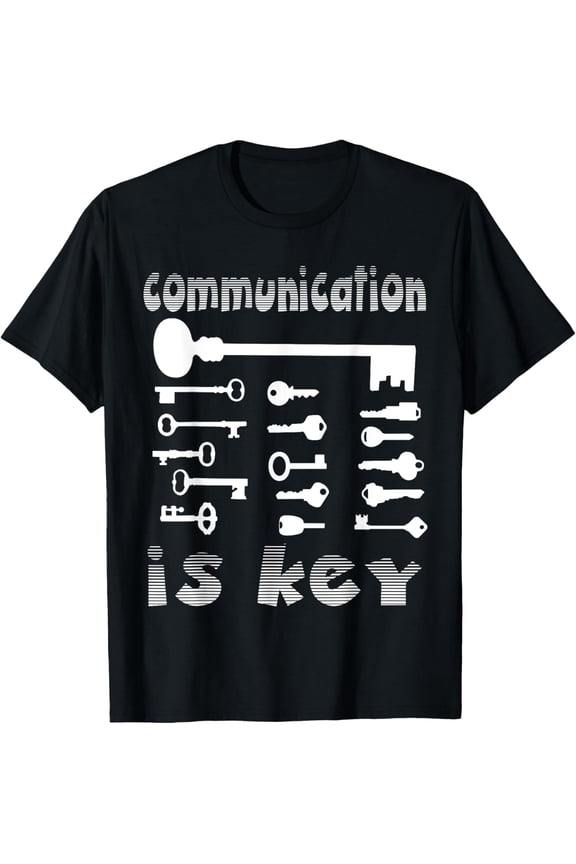 Exquisite and comfortable-Communication is key T-Shirt