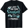 thumbnail image 1 of Exquisite and comfortable-Conchology Shell Collecting Just One More Seashell I Promise T-Shirt, 1 of 4
