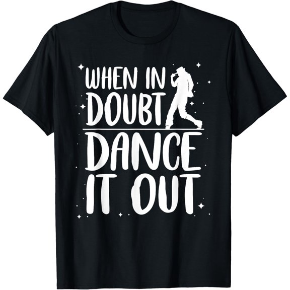 Exquisite and comfortable-Cool Dancing For Men Women Tap Modern Dance Ballroom Dancer T-Shirt