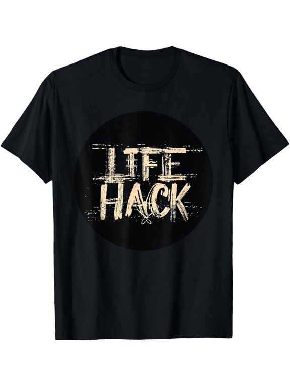 Exquisite and comfortable-Cool Life Hack T-Shirt
