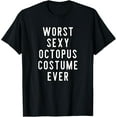 thumbnail image 1 of Exquisite and comfortable-Couples Halloween Costume Worst Sexy Octopus Costume Ever T-Shirt, 1 of 4