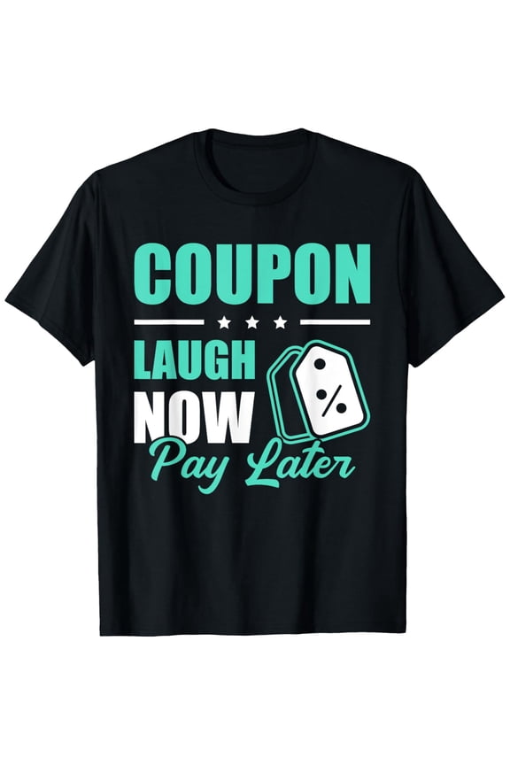 Exquisite and comfortable-Coupons T-Shirt