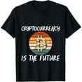 thumbnail image 1 of Exquisite and comfortable-Cryptocurrency Is The Future Blockchain Digital Trader --- T-Shirt, 1 of 4