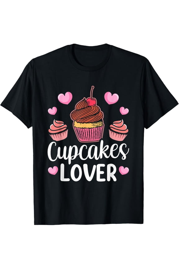 Exquisite and comfortable-Cupcake Lover Cupcakes Eat Cute T-Shirt