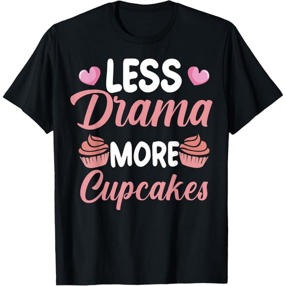 Exquisite and comfortable-Cupcakes Are Just Muffins That Believed In Miracles T-Shirt