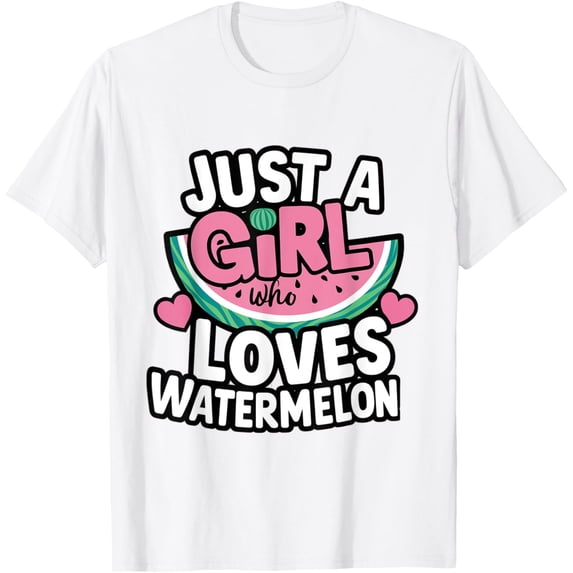Exquisite and comfortable-Cute Watermelon Fruit Just A Girl Who Loves Watermelon T-Shirt
