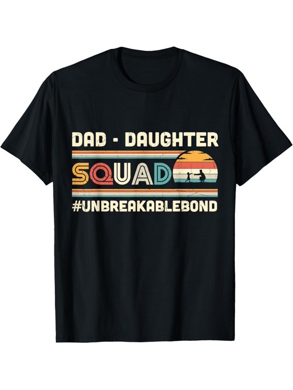 Exquisite and comfortable-Dad Daughter Squad Daddy's Girl Family Matching Papa Father T-Shirt