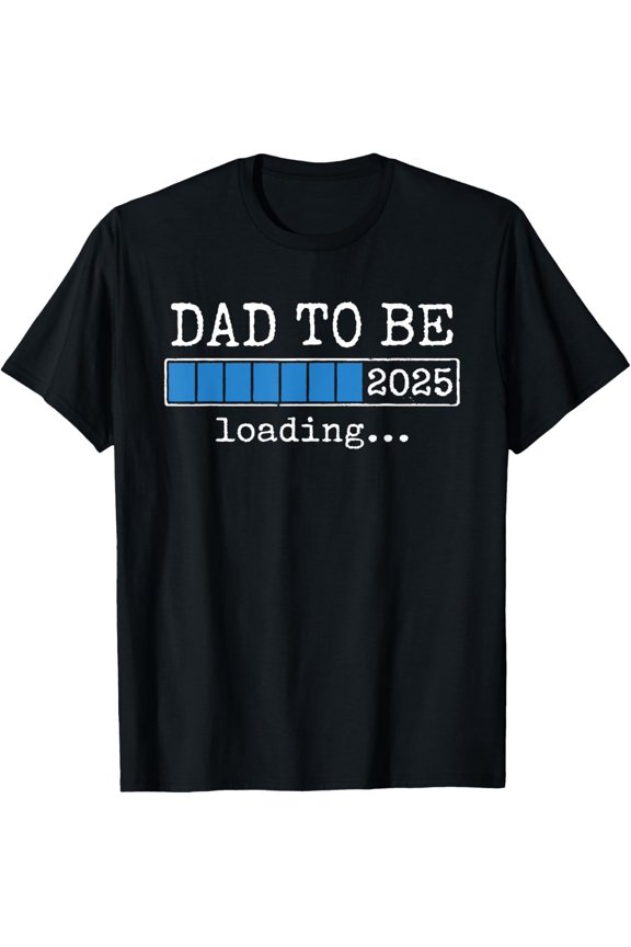 Exquisite and comfortable-Dad To Be 2025 Dad Est 2025 Daddy To Be Promoted To Daddy T-Shirt