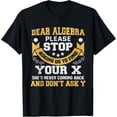 thumbnail image 1 of Exquisite and comfortable-Dear Algebra. Funny Maths Saying For Students T-Shirt, 1 of 4