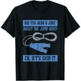 thumbnail image 1 of Exquisite and comfortable-Did You Hear A Joke About Jump Rope Game Jump Rope T-Shirt, 1 of 4
