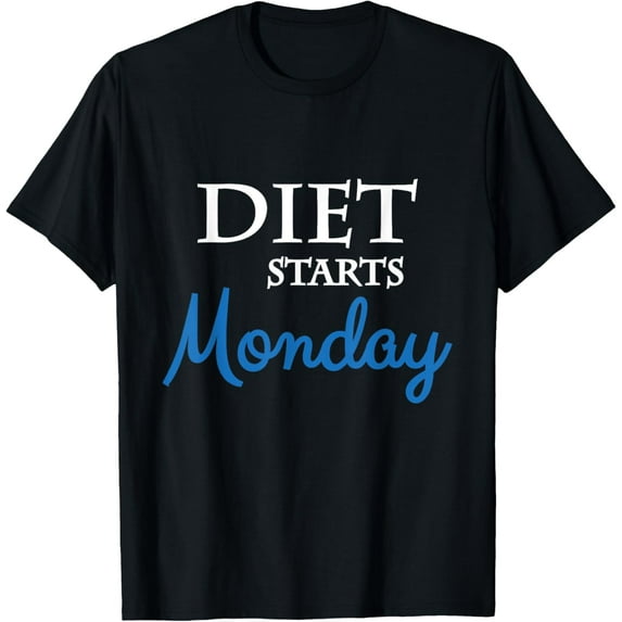 Exquisite and comfortable-Diet starts Monday T-Shirt