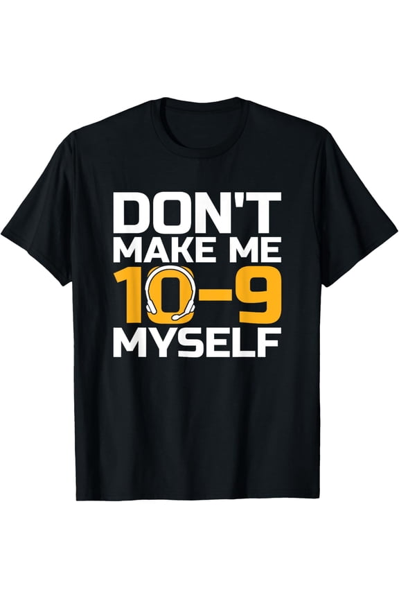 Exquisite and comfortable-Dispatcher Emergency Thin - Police 10 Codes Im A Dispatcher T-Shirt