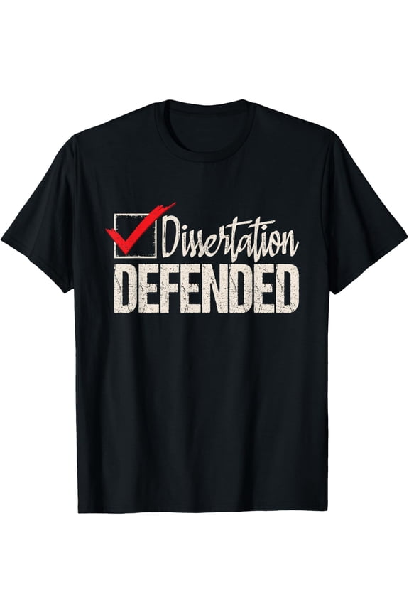 Exquisite and comfortable-Dissertation Defended - PhD Graduate Ph.D. Graduation T-Shirt