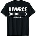 thumbnail image 1 of Exquisite and comfortable-Divorce Loading - Divorcee Men Women Divorce Party Gifts T-Shirt, 1 of 4