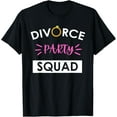 thumbnail image 1 of Exquisite and comfortable-Divorce Party Squad Celebration Newly Divorced Husband T-Shirt, 1 of 4