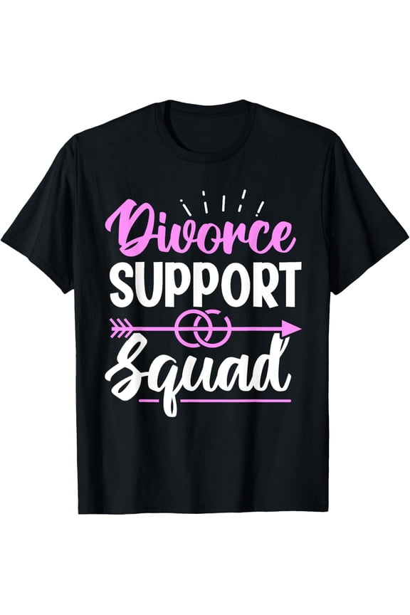 Exquisite and comfortable-Divorce Support Squad - Funny Divorce T-Shirt