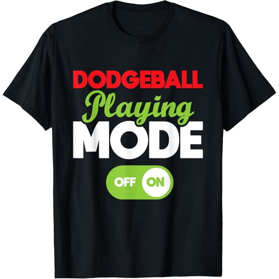 Exquisite and comfortable-Dodgeball Playing Mode On - Dodgeball Player Ball Game T-Shirt