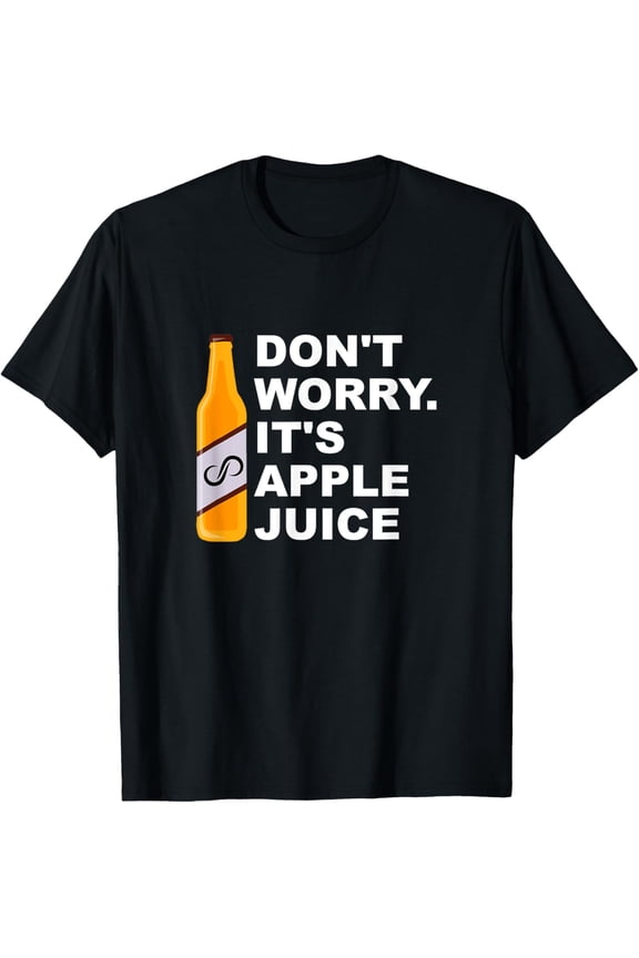 Exquisite and comfortable-Don't Worry It's Apple Juice Apparel T-Shirt