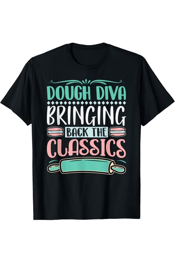Exquisite and comfortable-Dough Diva Cupcake Baking Ladys - Bakery Pie Cake T-Shirt