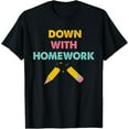 thumbnail image 1 of Exquisite and comfortable-Down With Homework Quote T-Shirt, 1 of 4