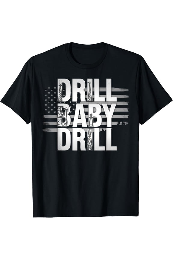 Exquisite and comfortable-Drilling Rig Design Drill Baby Drill Funny Oilfield Worker T-Shirt