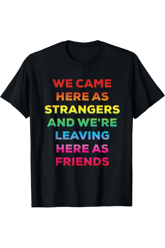 Exquisite and comfortable-EDM Electronic Dance Music Rave Strangers & Friends T-shirt