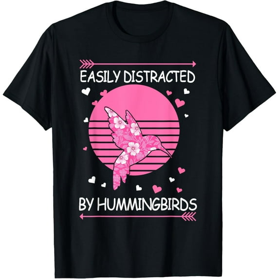Exquisite and comfortable-Easily Distracted By Hummingbirds Funny Hummingbird T-Shirt