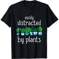 thumbnail image 1 of Exquisite and comfortable-Easily Distracted by Plants Gardening Succulent Plant Lover T-Shirt, 1 of 4