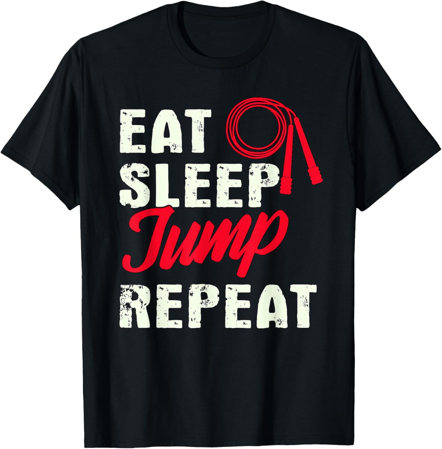 Exquisite and comfortable-Eat Sleep Jump Repeat Gift Rope Jumping T ...