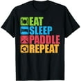 thumbnail image 1 of Exquisite and comfortable-Eat, Sleep, Paddle, Repeat - Dragon Boat Racing T-Shirt, 1 of 4
