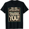 thumbnail image 1 of Exquisite and comfortable-Employers & Work Employee Recognition Designs You Are Appreciated Thank You, Unisex-Adults T-Shirt, 1 of 4