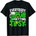 thumbnail image 1 of Exquisite and comfortable-Everybody In Pub Getting Funny Tipsy Patrick's Day Beer T-Shirt, 1 of 4