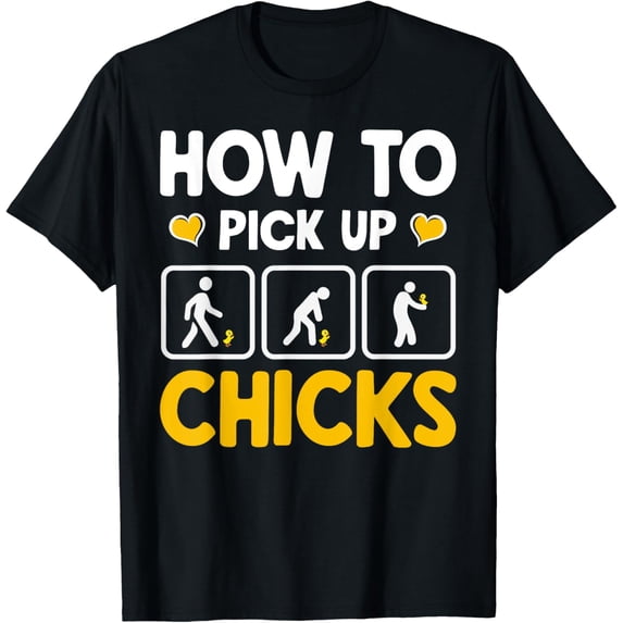 Exquisite and comfortable-Farmer How To Pick Up Chicks Funny Farms Joke T-Shirt