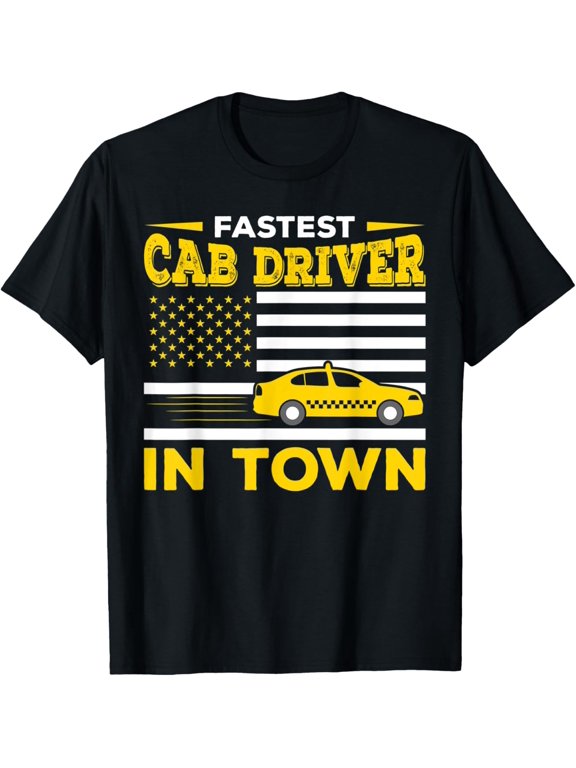 Exquisite and comfortable-Fastest Cab Driver Expert Taxi Driving Lover Quotes Graphic T-Shirt