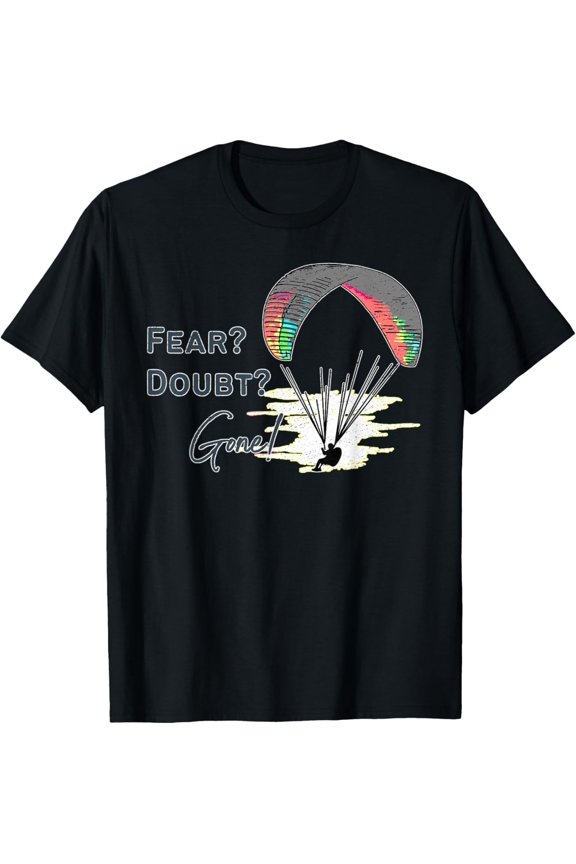 Exquisite and comfortable-Fearless Paragliding Adventure – Conquer Doubt, Fly Free! T-Shirt