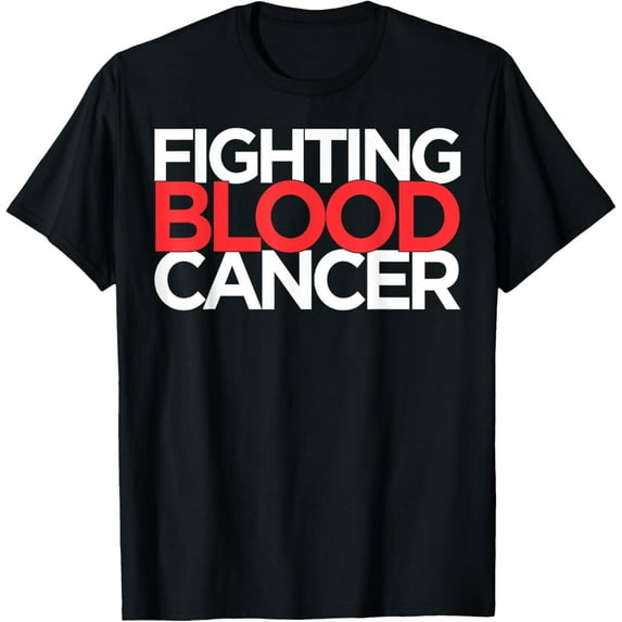 Exquisite and comfortable-Fighting Blood Cancer T-Shirt