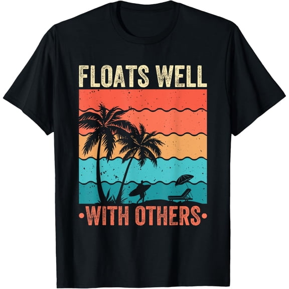 Exquisite and comfortable-Floats Well With Others Funny River Tubing Summer T-Shirt