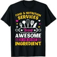 thumbnail image 1 of Exquisite and comfortable-Food & Nutrition Services Being Awesome Lunch Lady T-Shirt, 1 of 4