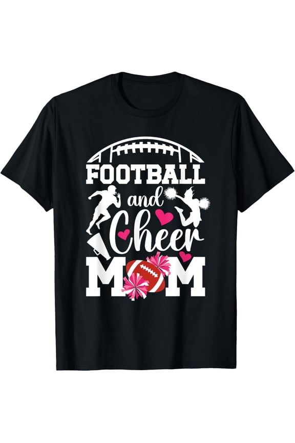 Exquisite and comfortable-Football And Cheer Mom Proud Cheerleading & Football Mom T-Shirt
