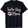 thumbnail image 1 of Exquisite and comfortable-Foster Dog Mom Adopt Rescue Dog Mama Adoption Shelter T-Shirt, 1 of 4