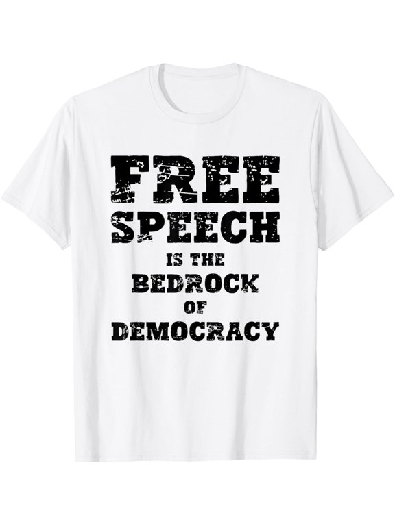 Exquisite and comfortable-Free Speech Is The Bedrock Of Democracy 1st First Amendment T-Shirt