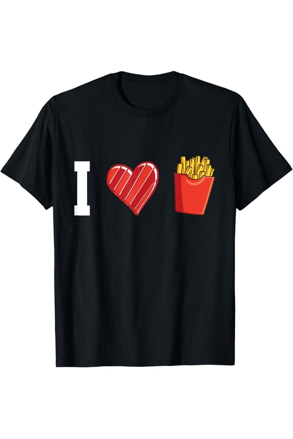 Exquisite and comfortable-French Fries Pommes Frites I Love French Fries T-Shirt